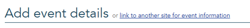 Add event details or link to another site instead